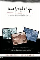 This Fragile Life: A Mother's Story of a Bipolar Son