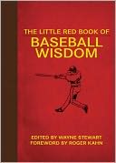 The Little Red Book of Baseball Wisdom