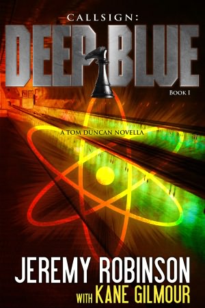 Callsign Deep Blue - Book 1 (A Tom Duncan - Chess Team Novella)