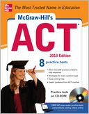 McGraw-Hill's ACT with CD-ROM, 2013 Edition