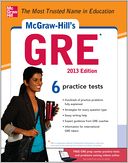 McGraw-Hill's GRE, 2013 Edition