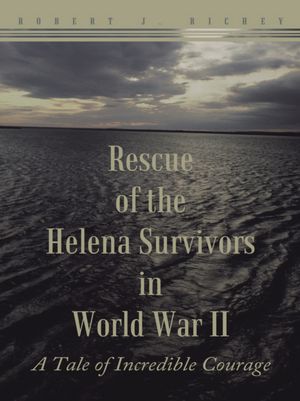 Rescue of the Helena Survivors in World War II
