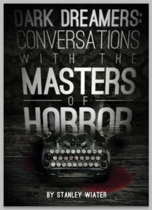 Dark Dreamers: Conversations With the Masters of Horror