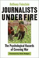 Journalists under Fire: The Psychological Hazards of Covering War