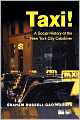 Taxi!: A Social History of the New York City Cabdriver