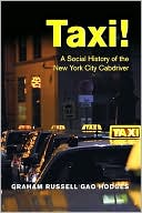 Taxi!: A Social History of the New York City Cabdriver