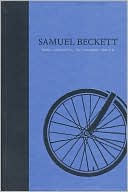 Novels II of Samuel Beckett: The Grove Centenary Edition, Volume II: Molloy/Malone Dies/The Unnamable/How It Is
