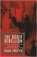Boxer Rebellion: The Dramatic Story of China¿S War on Foreigners That Shook the World in the Summer