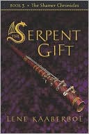 The Serpent Gift (Shamer Chronicles Series #3)