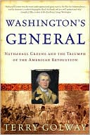Washington's General: Nathanael Greene and the Triumph of the American Revolution