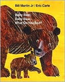 Baby Bear, Baby Bear, What Do You See?
