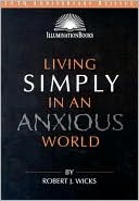 Living Simply in an Anxious World