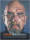 Close Reading: Chuck Close and the Art of the Self-Portrait