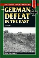 The German Defeat in the East, 1944-45