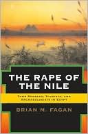 Rape of the Nile: Tomb Robbers, Tourists, and Archaeologists in Egypt