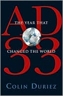 AD 33: The Year that Changed the World