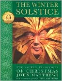 Winter Solstice: The Sacred Traditions of Christmas