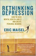Rethinking Depression: How to Shed Mental Health Labels and Create Personal Meaning