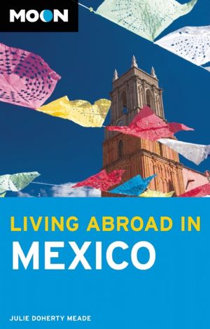 Moon Living Abroad in Mexico