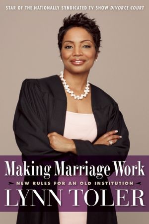 Book downloads for ipad Making Marriage Work: New Rules for an Old Institution CHM FB2 9781932841657 in English by Lynn Toler
