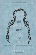 An Immense New Power to Heal: The Promise of Personalized Medicine