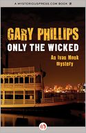 Only the Wicked: An Ivan Monk Mystery (Book Four)