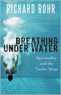 Breathing Under Water by Richard Rohr O.F.M.: Book Cover