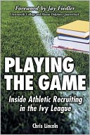 Playing the Game: Inside Athletic Recruiting in the Ivy League