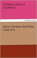 Daisy's Necklace And What Came of It