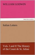 Italian Letters, Vols. I and II The History of the Count de St. Julian
