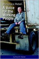 Workplace Rebel: A Voice for the Working People