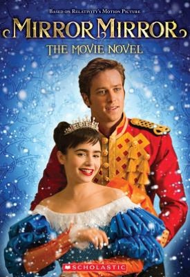 Mirror Mirror: The Movie Novel