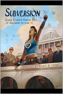 Subversion: Science Fiction and Fantasy tales of challenging the Norm