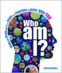 Who Am I?: The Amazing science of existence