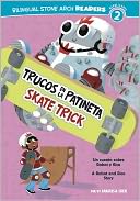 Trucos en la Patineta/Skate Trick: Un cuento sobre Robot y Rico/A Robot and Rico Story