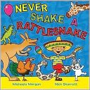 Never Shake a Rattlesnake
