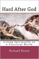 Hard after God: Living Spiritually in a Practical World