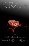 Why'd the Bastard Leave?: The Lost Father Chronicles