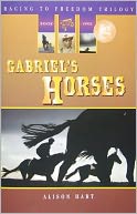 Gabriel's Horses (Racing to Freedom Trilogy #1)