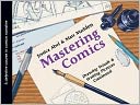 Mastering Comics: Drawing Words & Writing Pictures Continued