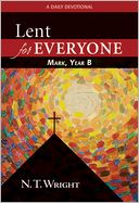 Lent for Everyone - Mark, Year B: A Daily Devotional
