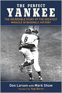 The Perfect Yankee: The Incredible Story of the Greatest Miracle in Baseball History