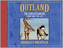 Berkely Breathed's Outland: The Complete Collection