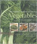Vegetables: Recipes and Techniques from the World's Premier Culinary College