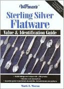 Warman's Sterling Silver Flatware: Value & Identification Guide