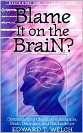Blame It on the Brain?: Distinguishing Chemical Imbalances, Brain Disorders, and Disobedience