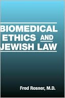 Biomedical Ethics and Jewish Law