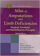 Atlas of Amputations and Limb Deficiencies: Surgical, Prosthetic and Rehabilitation Principles