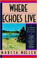 Where Echoes Live (Sharon McCone Series #11)