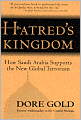 Hatred's Kingdom: How Saudi Arabia Supports the New Global Terrorism